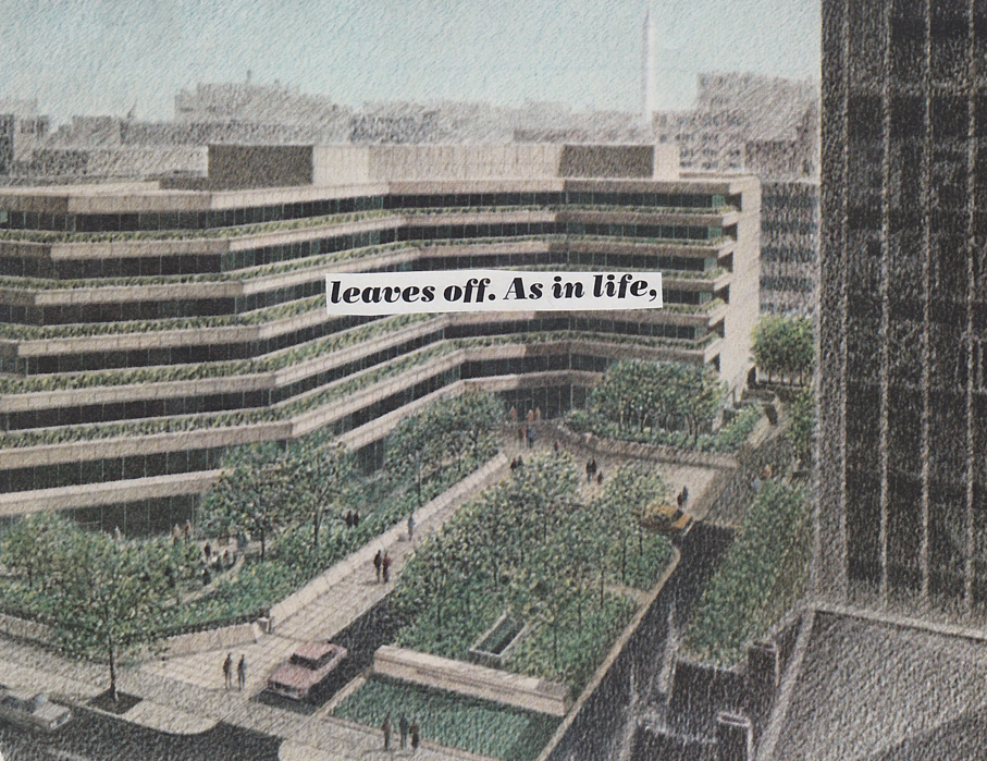 drawings of green rooftops with found text 'leaves off. As in life,'