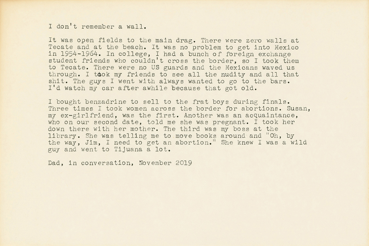 "Dad, in conversation" a note typed on yellowed paper about the lack of a wall at the border between the US and Mexico in the 1950s and 1960s, and taking women over the border for abortions