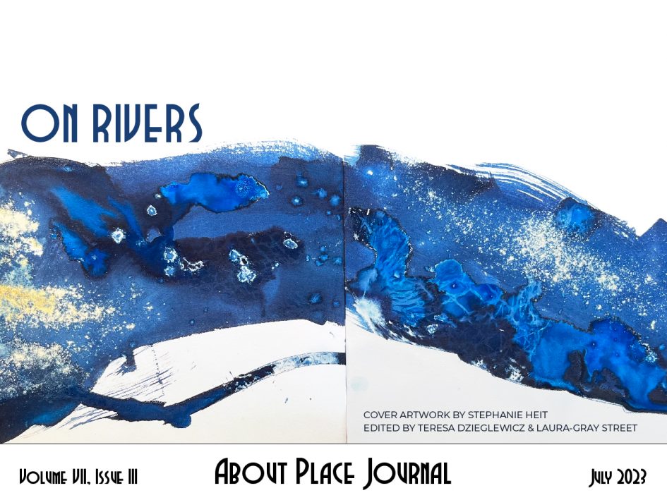About Place Journal, On Rivers cover featuring artwork by Stephanie Heit