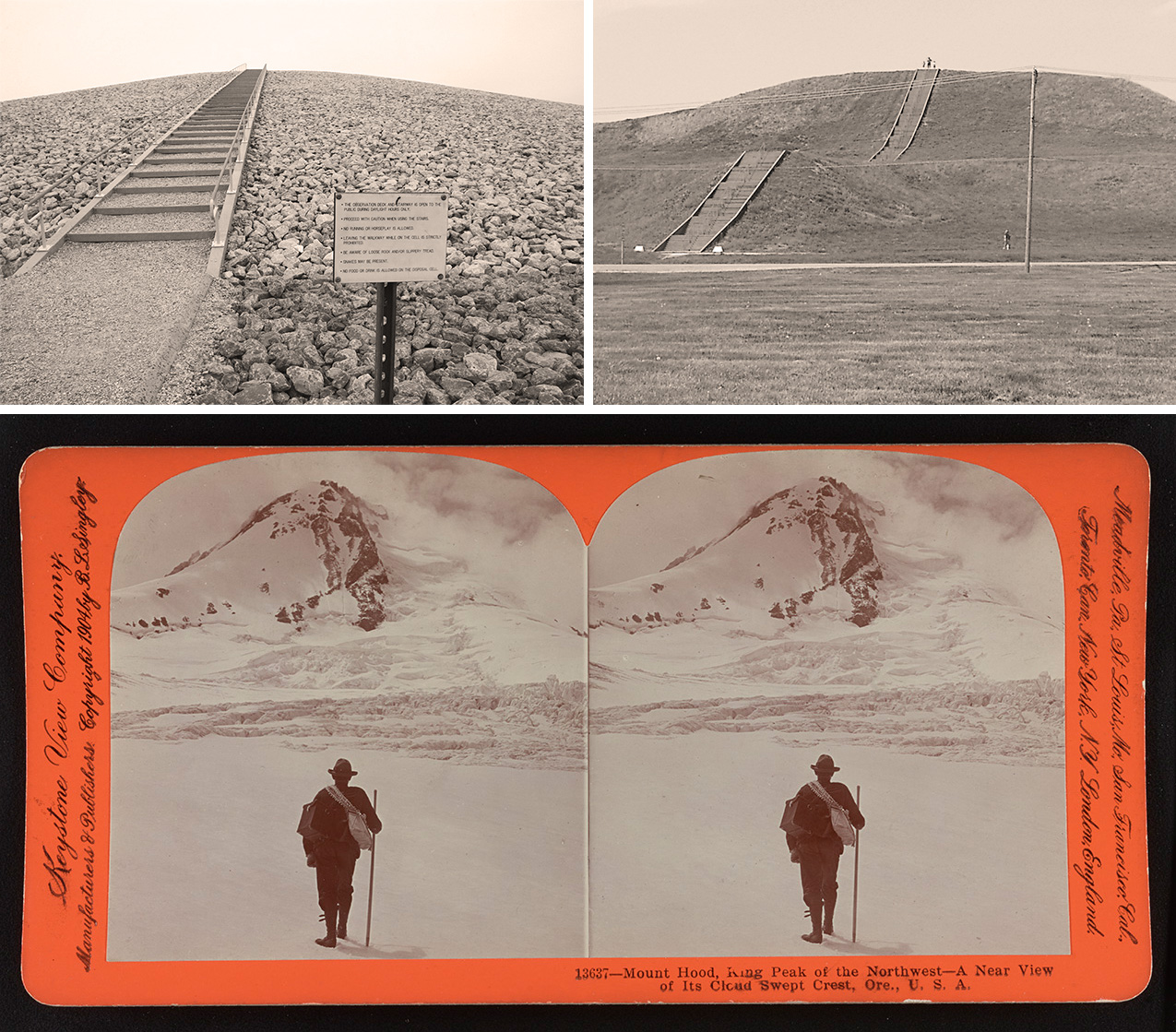 3 photos, clockwise from upper left: sepia toned photo from the base of a staircase ascending a gradual manmade slope made of rocks; sepia toned photo of a grassy hill with a staircase; stereograph of a man in a hat with a walking stick in a snowy field facing Mt. Hood. the stereograph paper is bright orange and the description reads "13637—Mount Hood, King Peak of the Northwest—A Near View of Its Cloud Swept Crest, Ore., U.S.A. Copyright 1904"