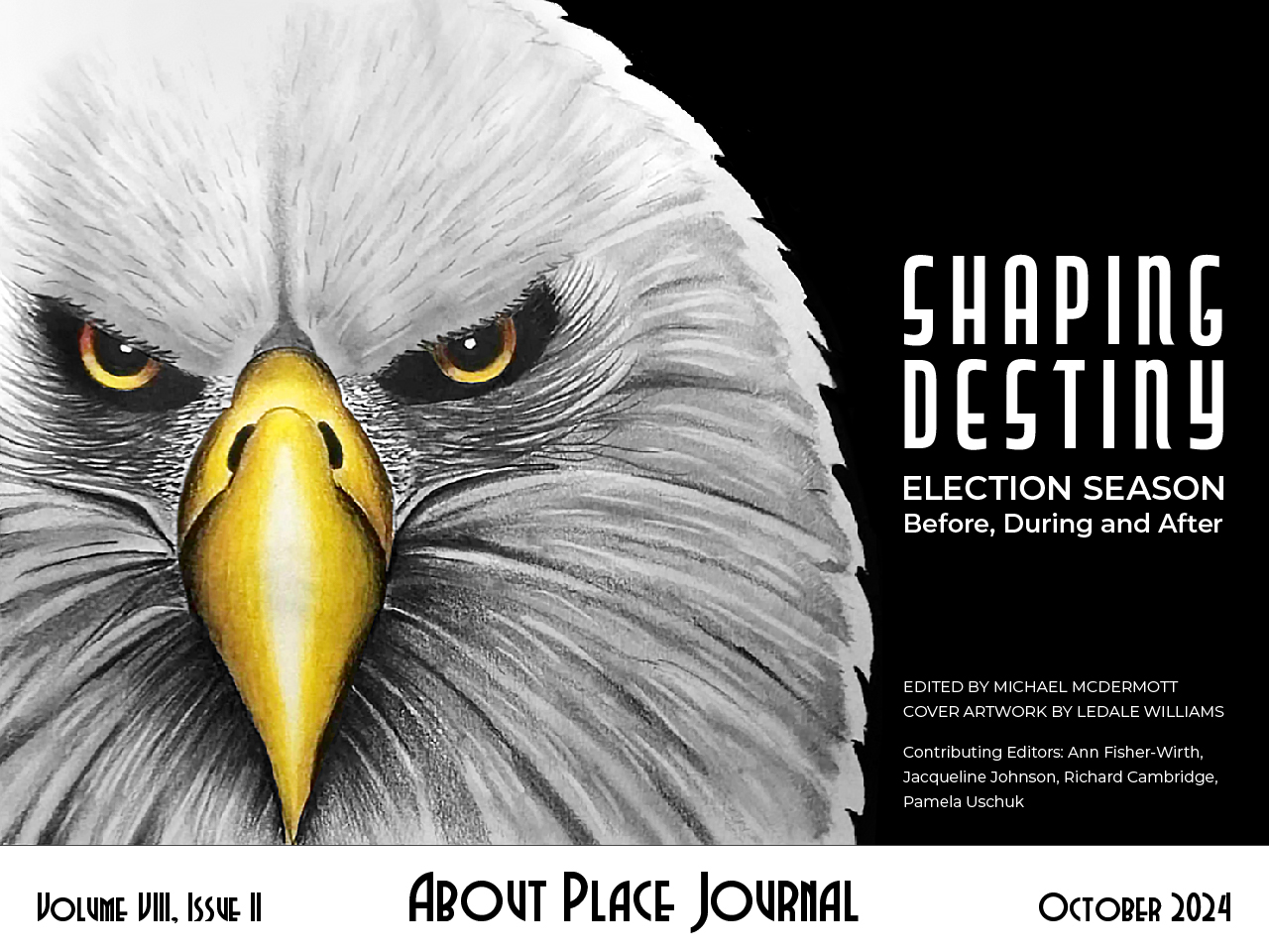 Shaping Destiny, Volume VIII, Issue II About Place Journal, October 2024 cover featuring pencil drawing of a bald eagle