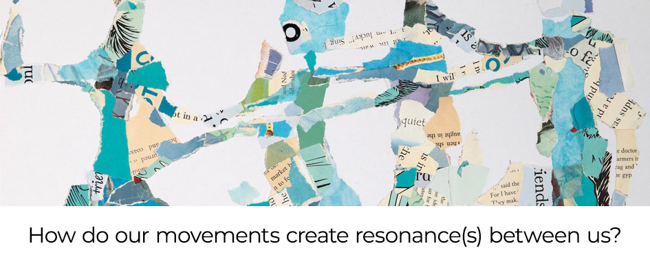 banner with text "How do our movements create resonance(s) between us?"