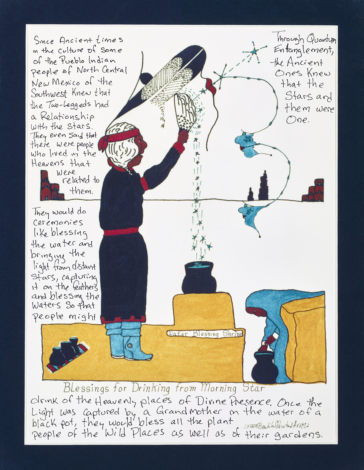 drawing of a Pueblo Indian man standing next to a pot of water labeled "water blessing shrine" holding a wing aloft as stars flow between the sky and the pot of water. handwritten text surrounds the image.