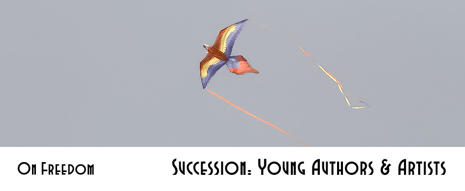 About Place Journal - On Freedom - Succession: Young Authors & Artists section header
